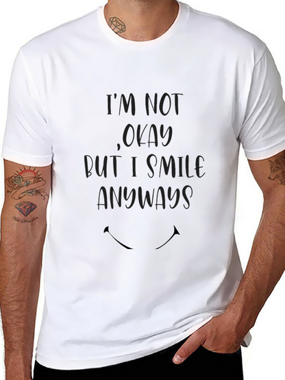 Im Not Okay T-Shirt - Smile Anyways