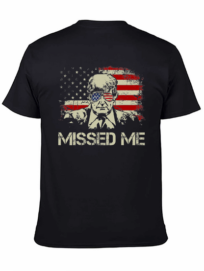 Missed Me Trump USA Flag T-Shirt