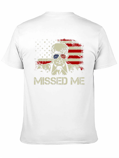 Missed Me Trump USA Flag T-Shirt