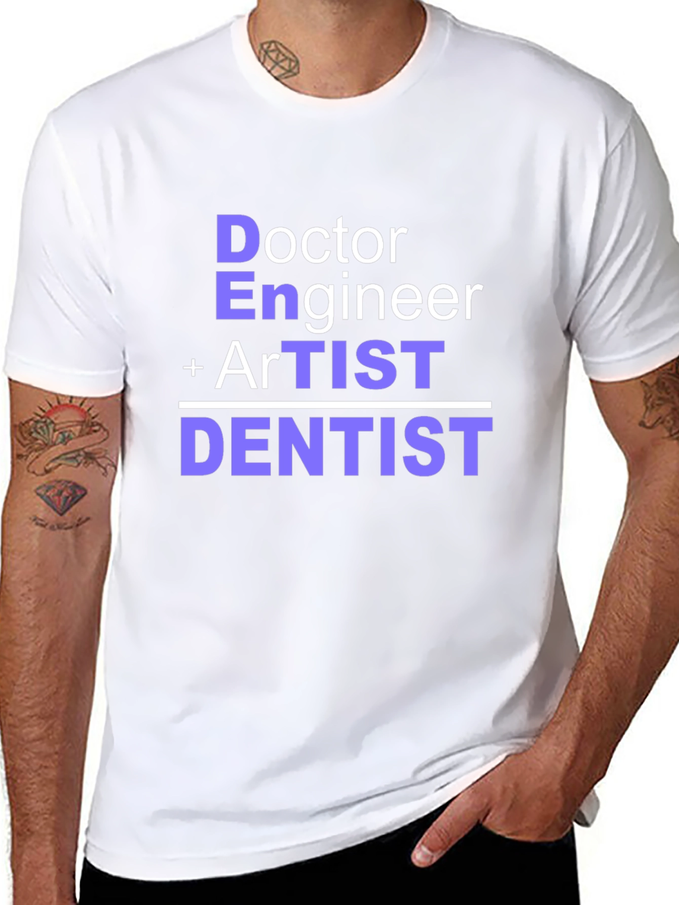 Doctor Engineer Artist Dentist T-Shirt
