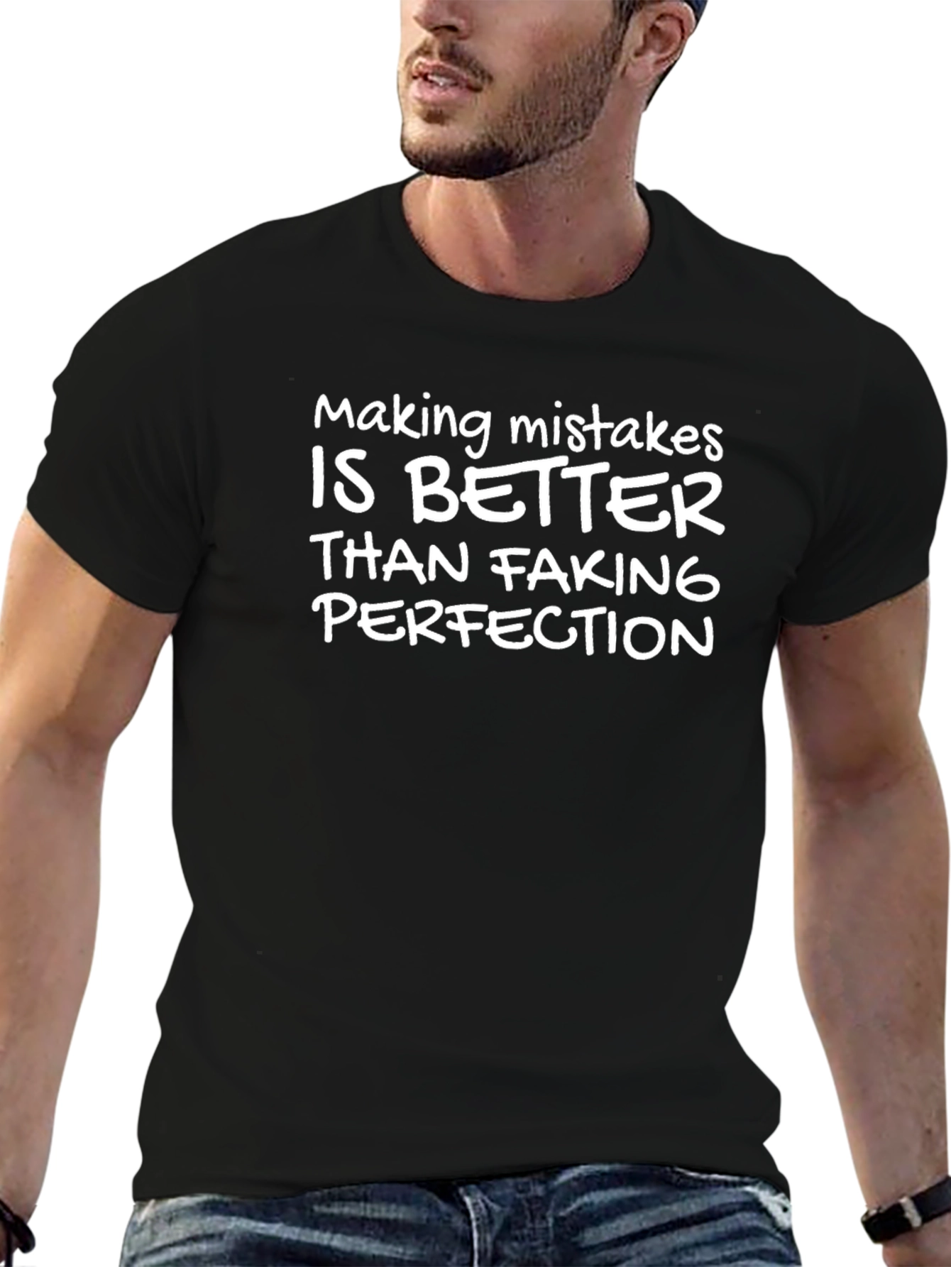 Mistakes Better Than Faking Perfection T-Shirt