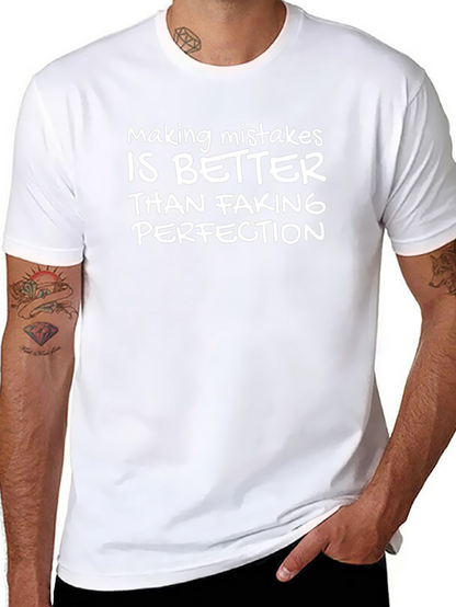 Mistakes Better Than Faking Perfection T-Shirt