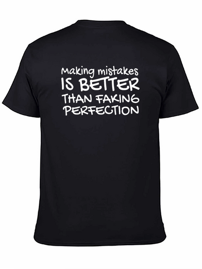 Mistakes Better Than Faking Perfection T-Shirt