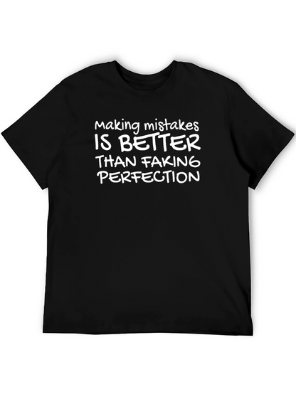 Mistakes Better Than Faking Perfection T-Shirt