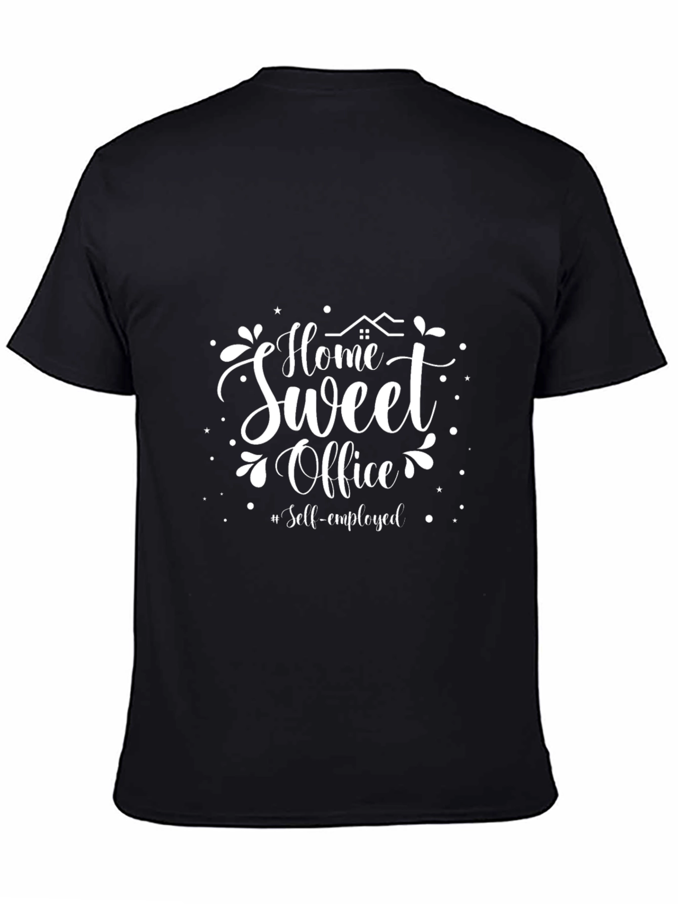 Home Sweet Office T-Shirt - Self-Employed Black Tee