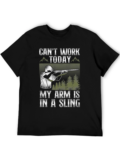 Cant Work Today Arm in Sling T-Shirt