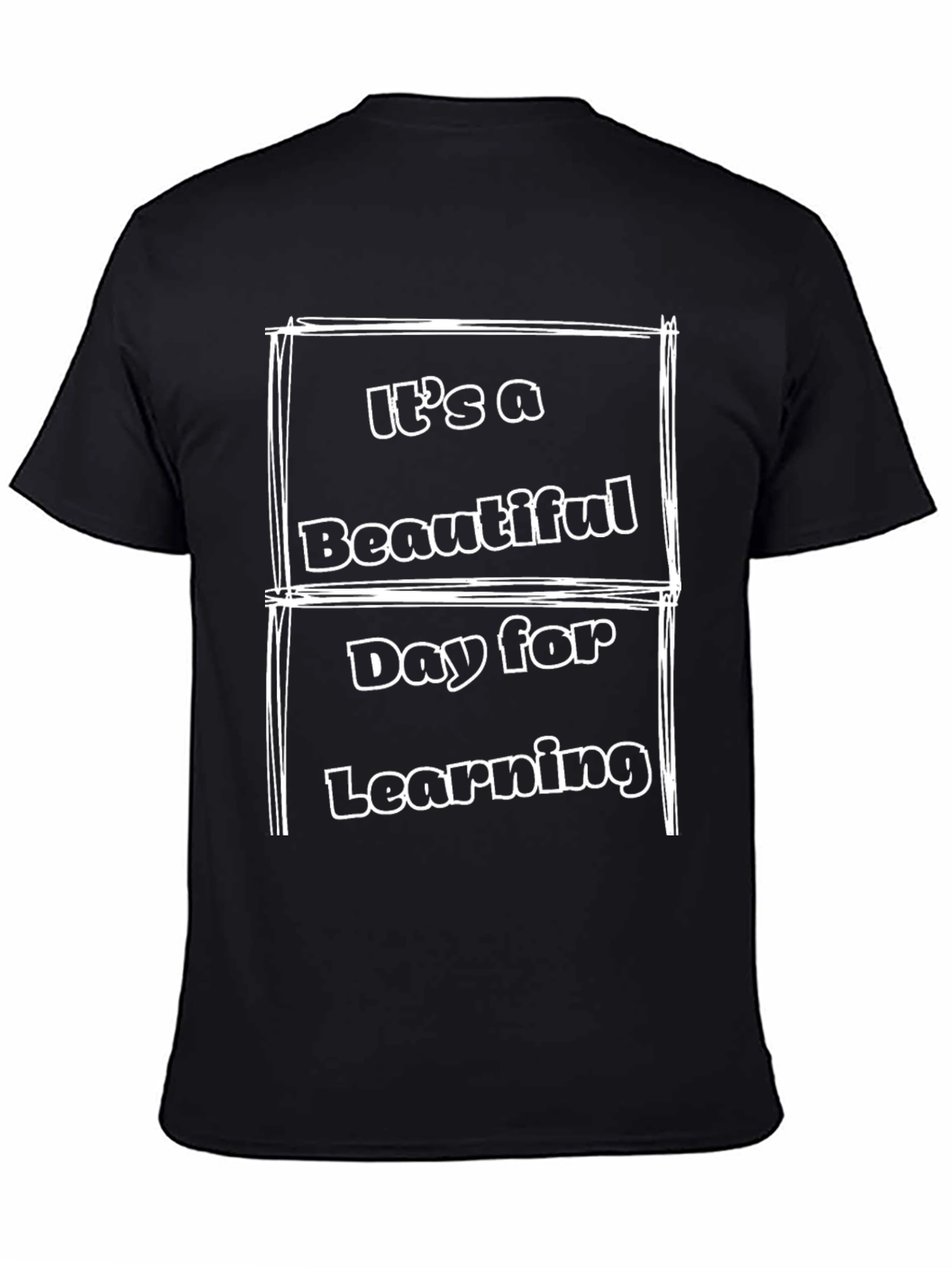 Its A Beautiful Day For Learning Graphic Tee