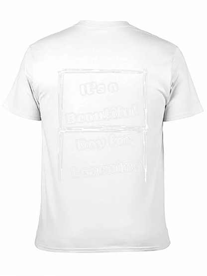 Its A Beautiful Day For Learning Graphic Tee