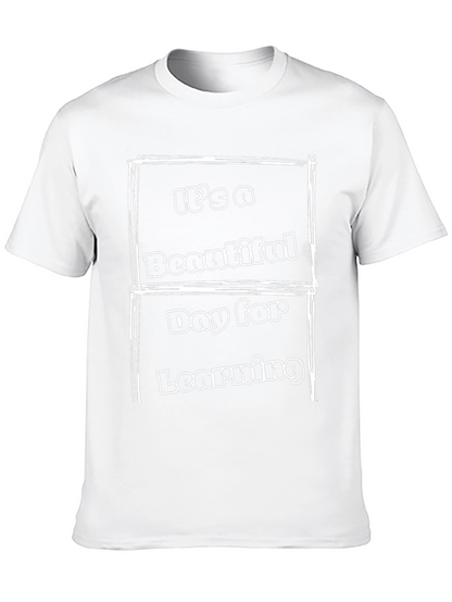 Its A Beautiful Day For Learning Graphic Tee