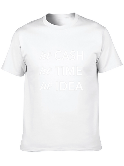 No Cash No Time No Idea Black T-Shirt