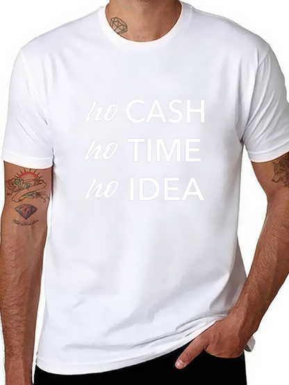 No Cash No Time No Idea Black T-Shirt