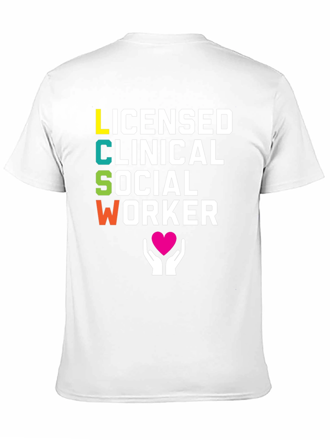 LCSW T-Shirt - Licensed Clinical Social Worker Tee