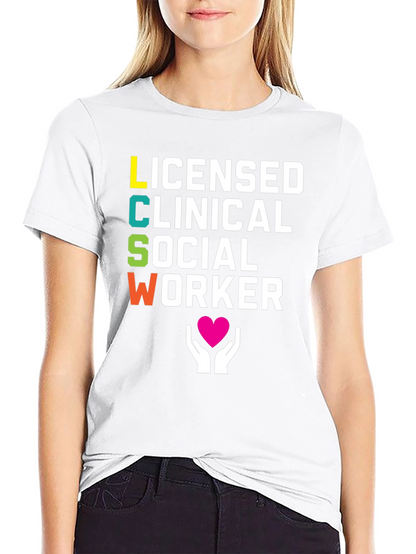 LCSW T-Shirt - Licensed Clinical Social Worker Tee