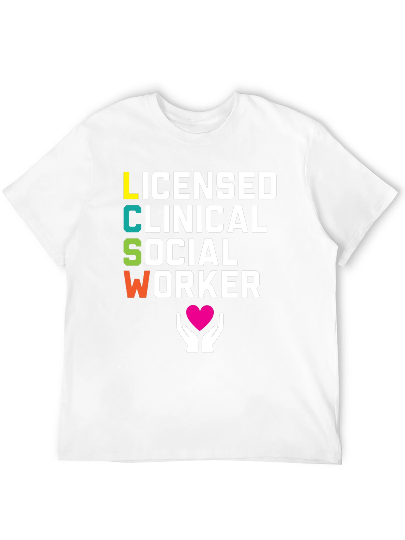 LCSW T-Shirt - Licensed Clinical Social Worker Tee