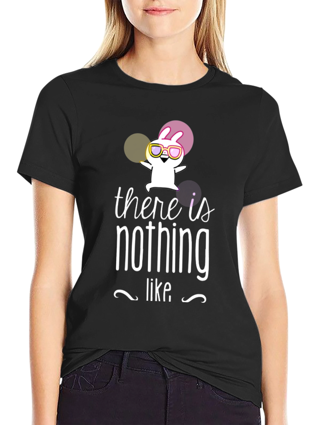 There is Nothing Like T-Shirt Funny Rabbit Graphic Tee