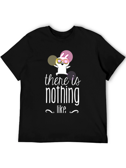 There is Nothing Like T-Shirt Funny Rabbit Graphic Tee