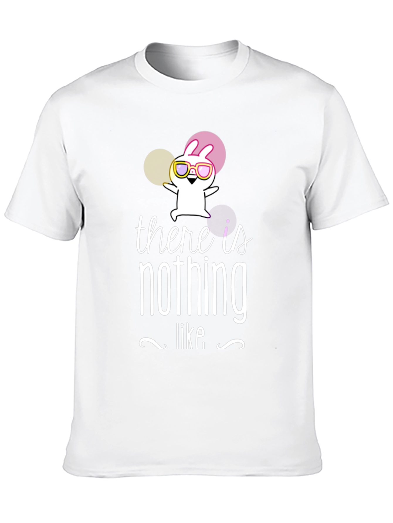 There is Nothing Like T-Shirt Funny Rabbit Graphic Tee