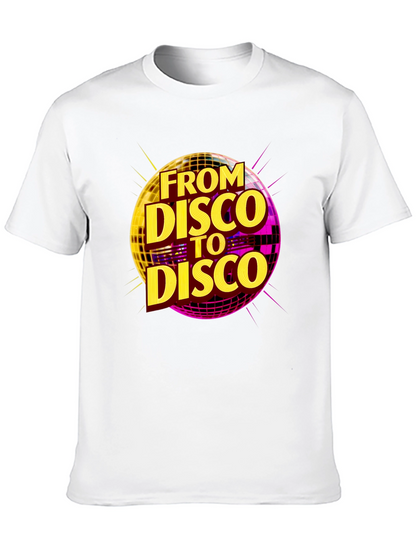 From Disco to Disco T-Shirt - Retro Party Tee