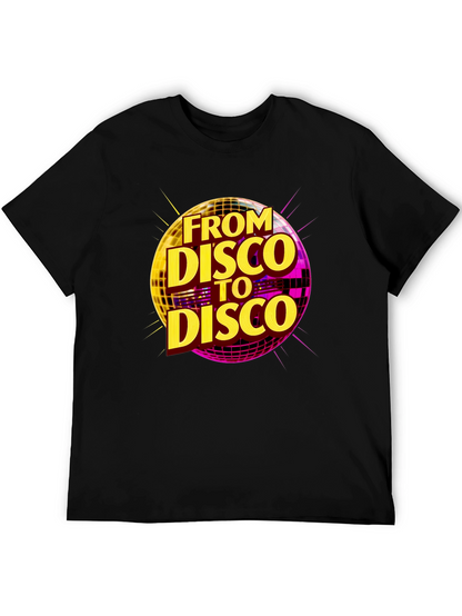 From Disco to Disco T-Shirt - Retro Party Tee