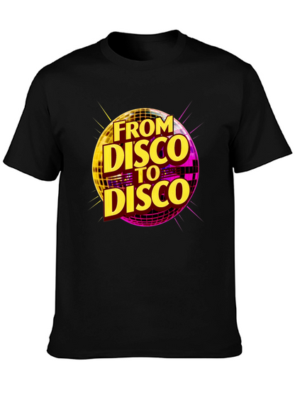 From Disco to Disco T-Shirt - Retro Party Tee
