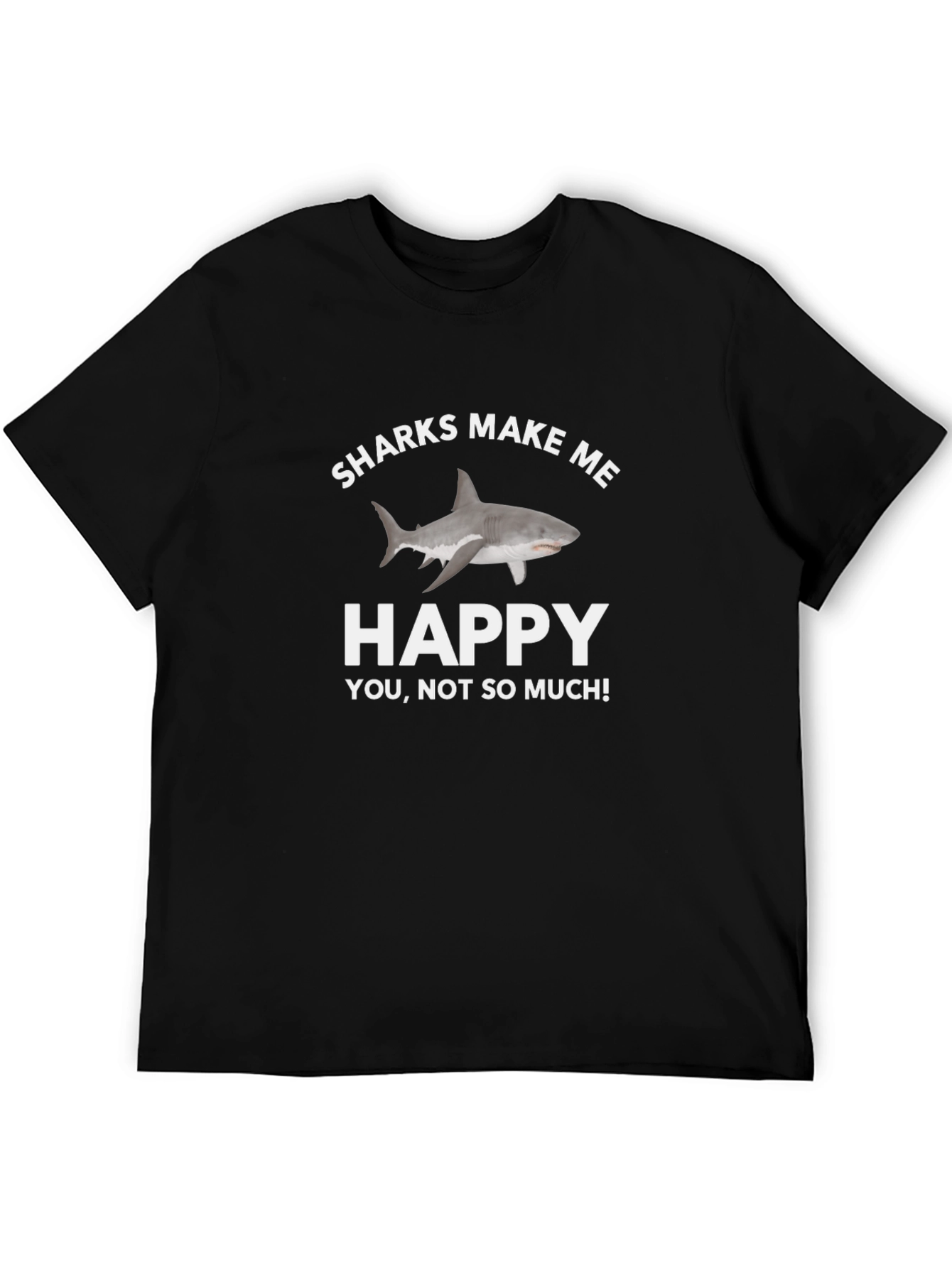Sharks Make Me Happy T-Shirt