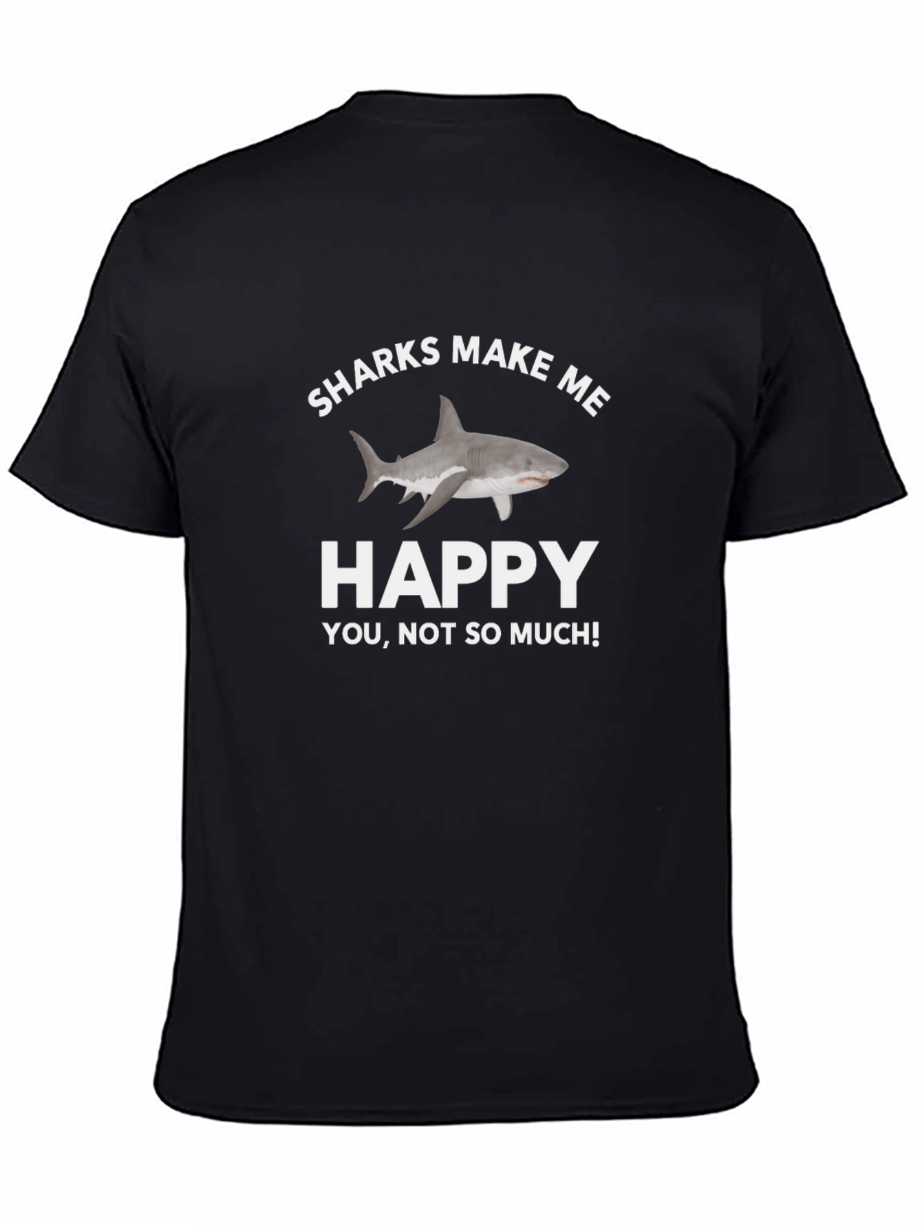 Sharks Make Me Happy T-Shirt