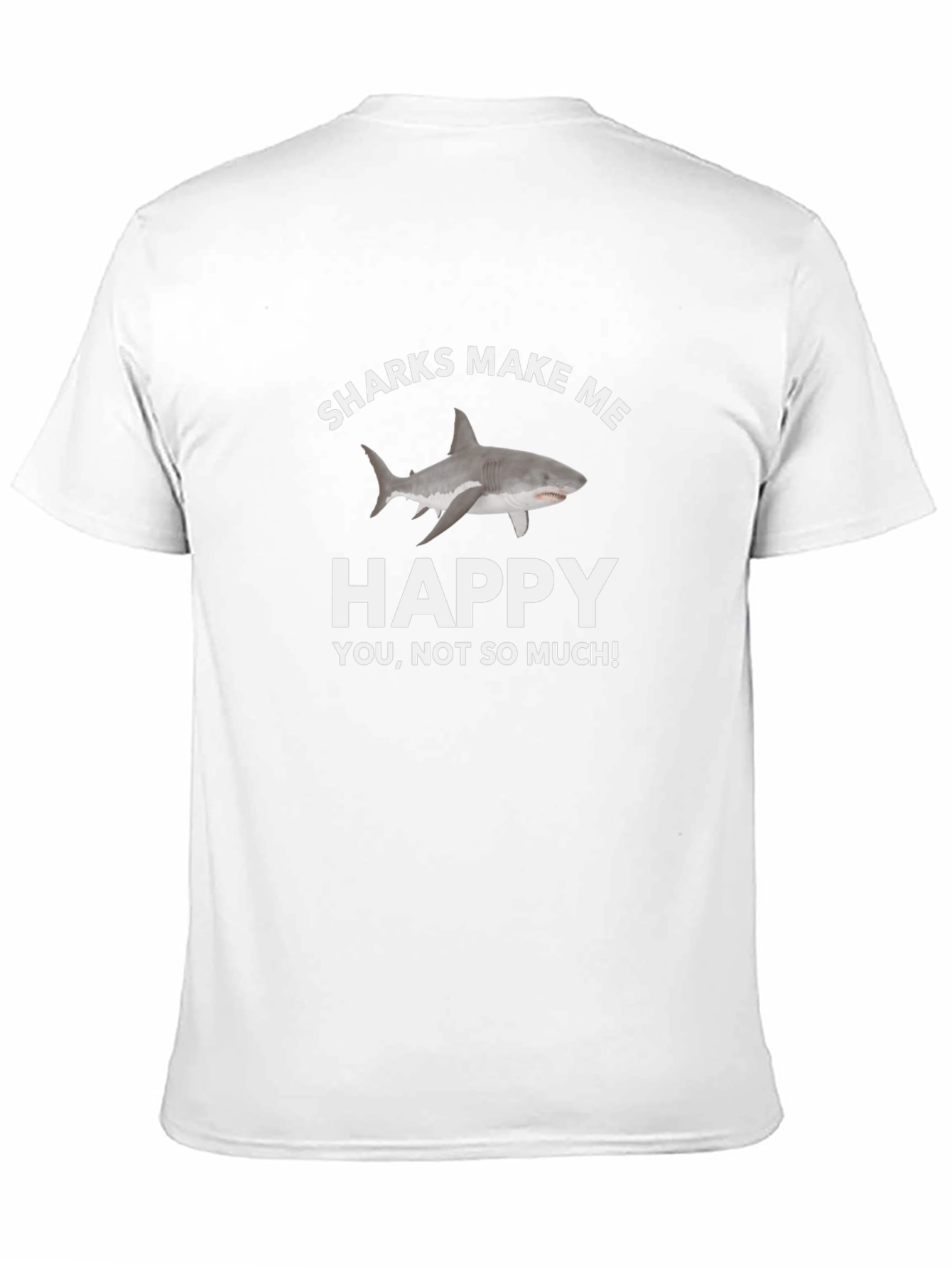 Sharks Make Me Happy T-Shirt