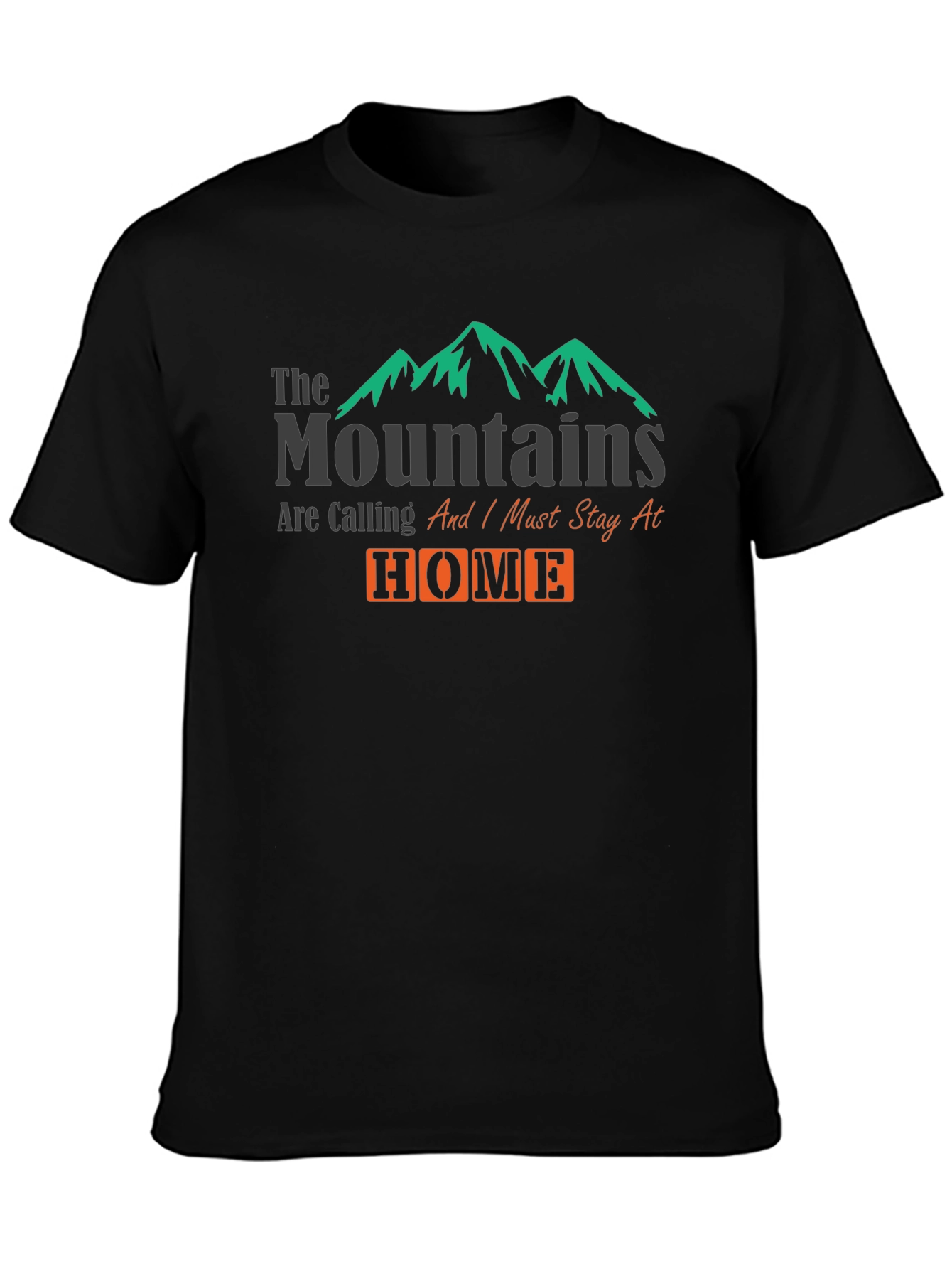 Mountains Are Calling Home Graphic T-Shirt