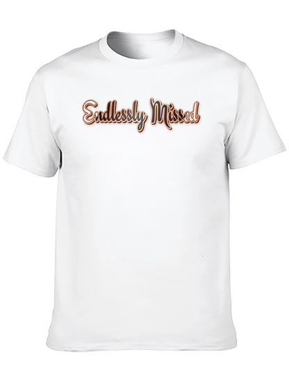 Endlessly Missed Graphic Tee - Stylish Comfort