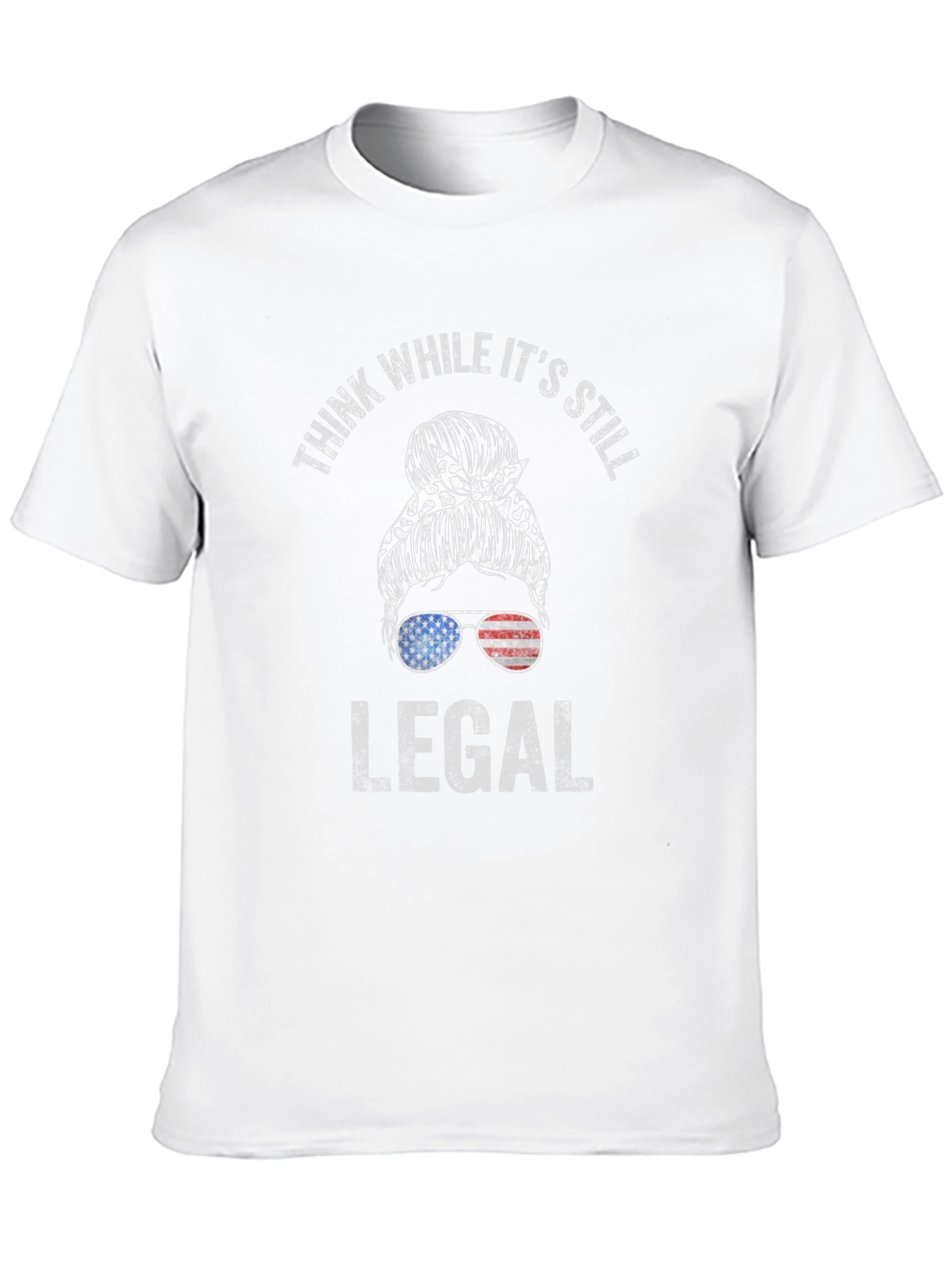 Think While Its Still Legal Messy Bun T-Shirt