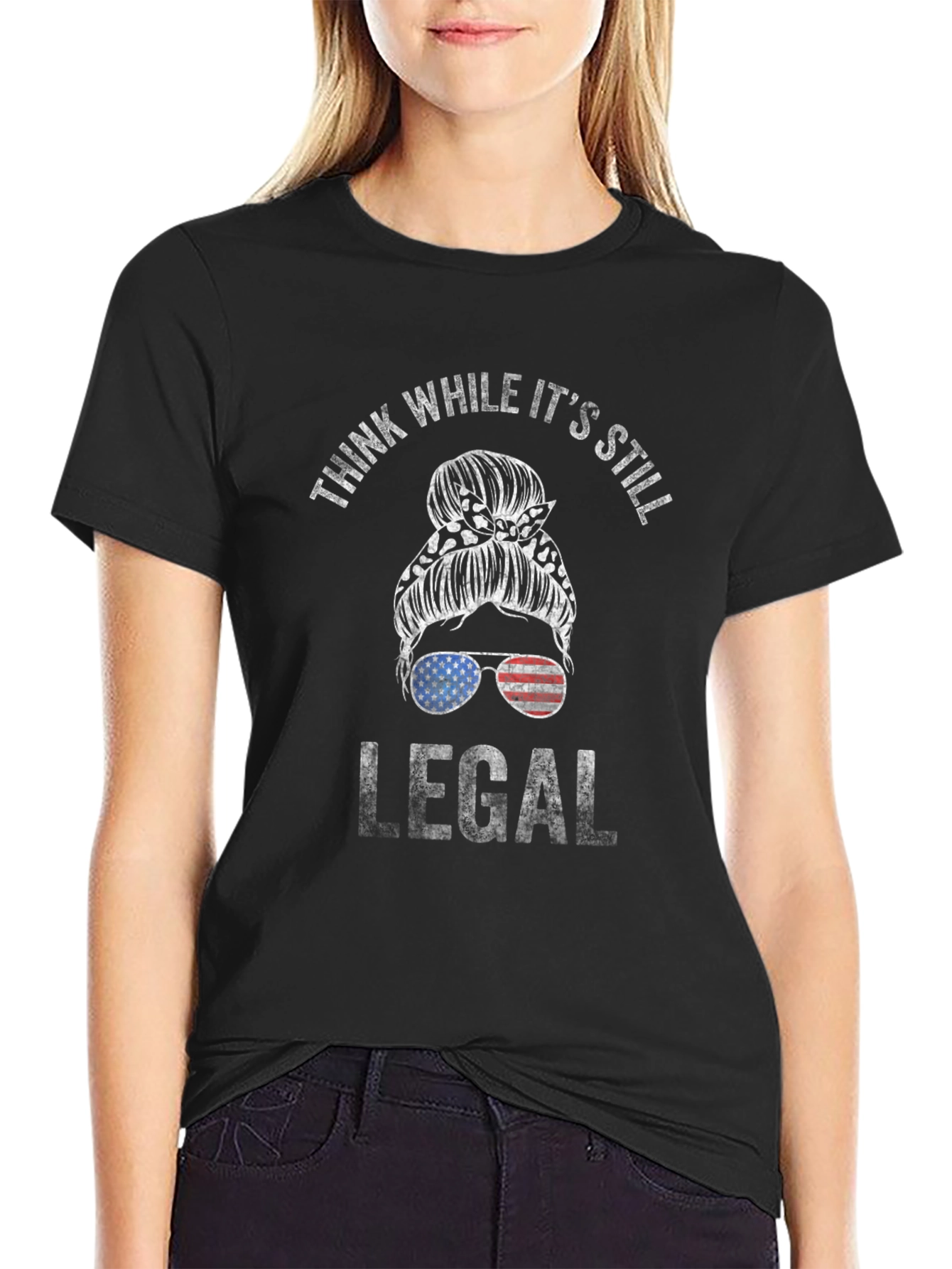 Think While Its Still Legal Messy Bun T-Shirt