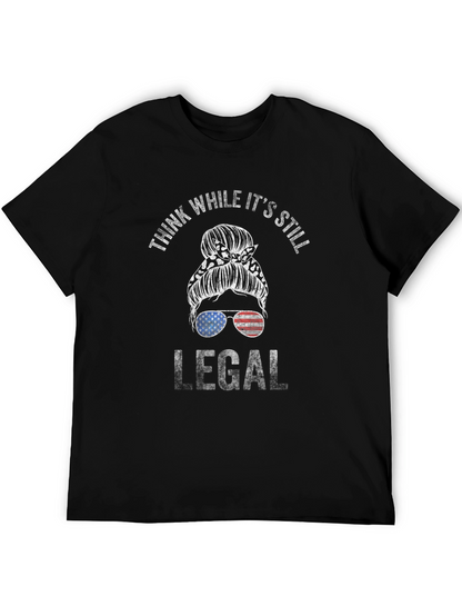 Think While Its Still Legal Messy Bun T-Shirt