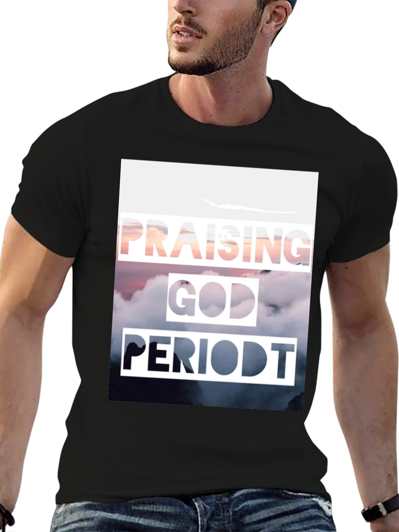 Praising God PERIODT. T-Shirt Christian Apparel