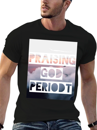 Praising God PERIODT. T-Shirt Christian Apparel
