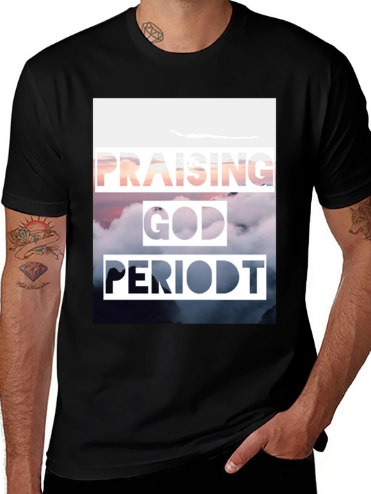 Praising God PERIODT. T-Shirt Christian Apparel