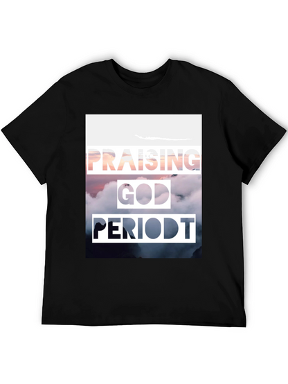 Praising God PERIODT. T-Shirt Christian Apparel