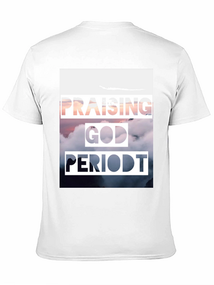 Praising God PERIODT. T-Shirt Christian Apparel