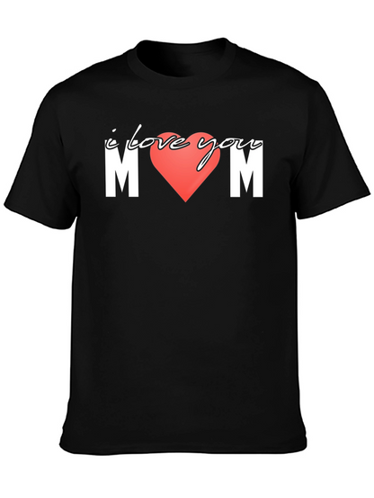 I Love You Mom T-Shirt Black Cotton Tee