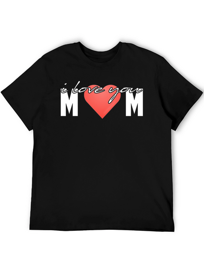 I Love You Mom T-Shirt Black Cotton Tee