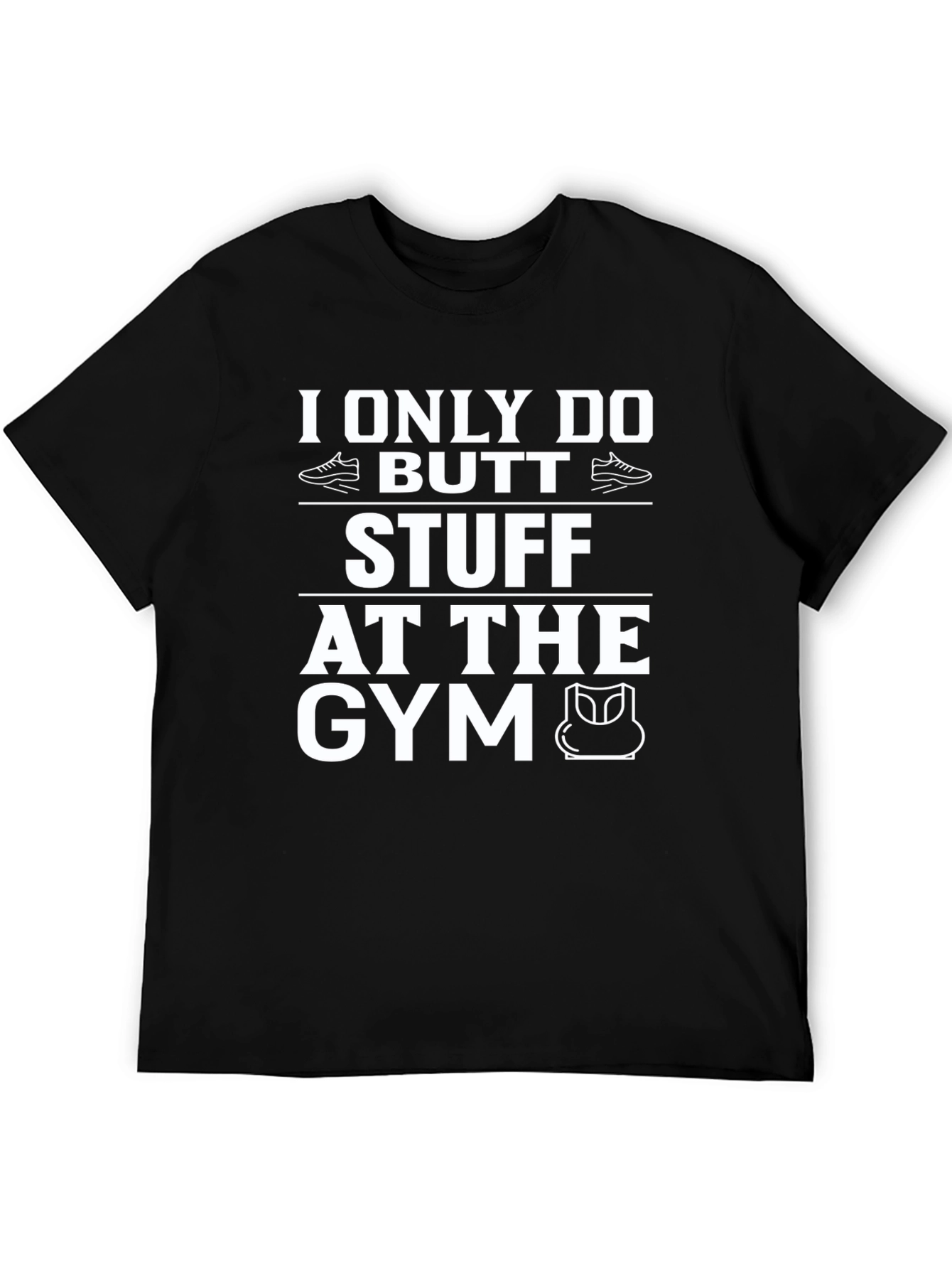 Gym Butt Stuff T-Shirt Funny Workout Tee