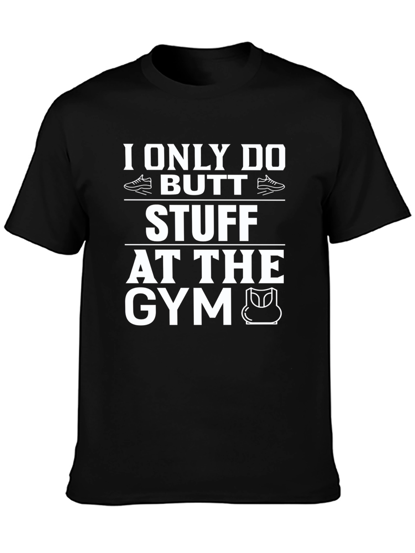 Gym Butt Stuff T-Shirt Funny Workout Tee