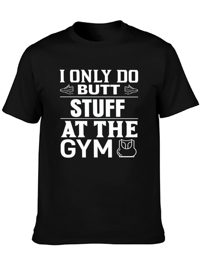 Gym Butt Stuff T-Shirt Funny Workout Tee