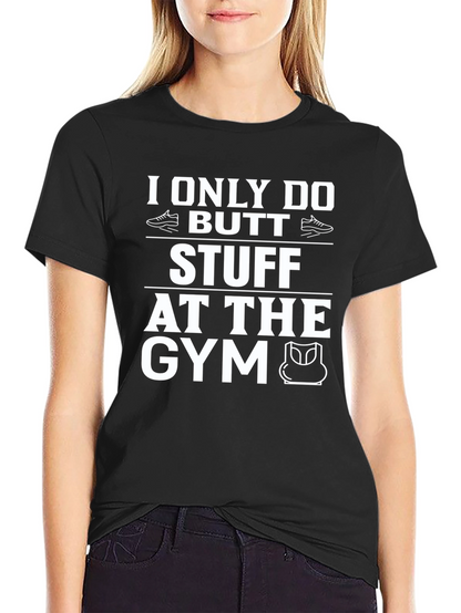 Gym Butt Stuff T-Shirt Funny Workout Tee