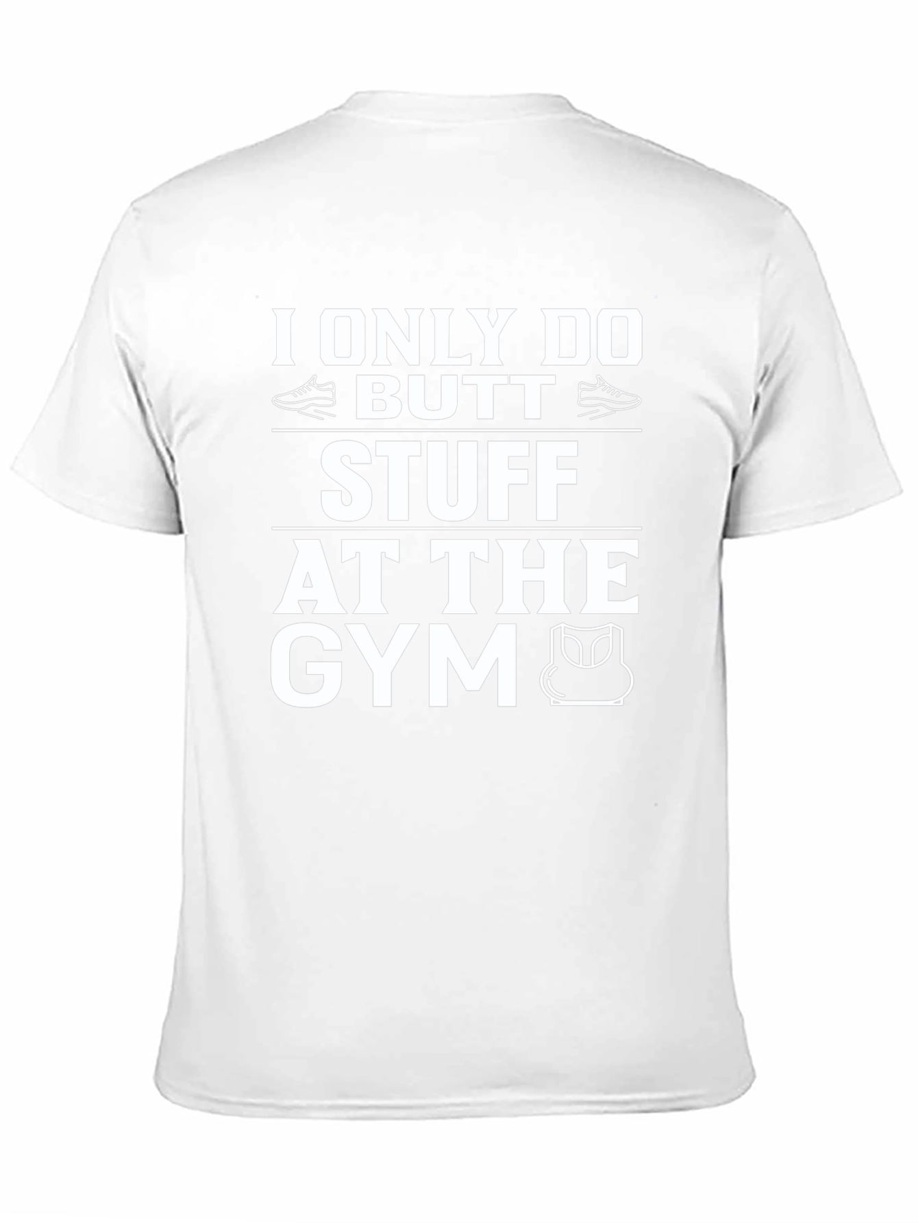 Gym Butt Stuff T-Shirt Funny Workout Tee