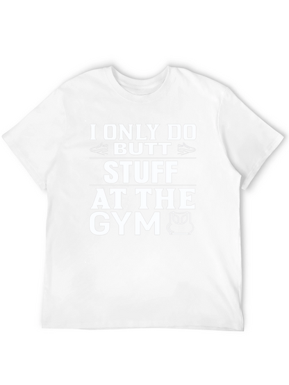 Gym Butt Stuff T-Shirt Funny Workout Tee