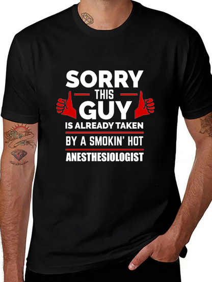 Sorry This Guy Taken Anesthesiologist Black T-Shirt