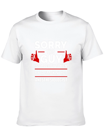 Sorry This Guy Taken Anesthesiologist Black T-Shirt