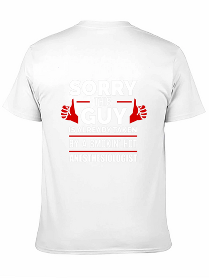 Sorry This Guy Taken Anesthesiologist Black T-Shirt