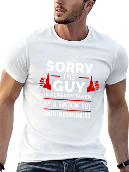 Sorry This Guy Taken Anesthesiologist Black T-Shirt