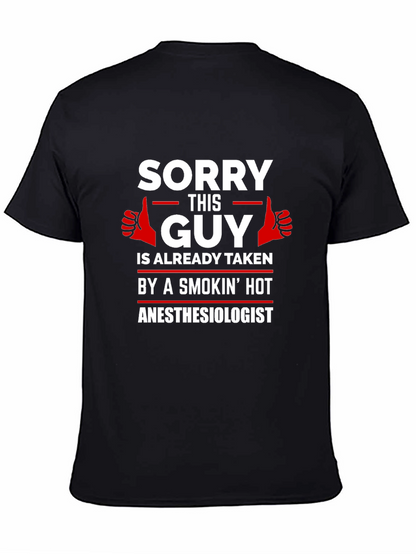 Sorry This Guy Taken Anesthesiologist Black T-Shirt